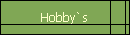 Hobby`s